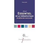 Manuel Essentiel de la thérapeutique en médecine vasculaire