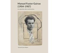 Manuel Fuster Guirao: (1904-1987) Un pianista, dos continentes