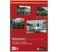 Manuel Histoire Franco-Allemand - Tome 2, L'europe Et Le Monde Du Congrès De Vienne À 1945