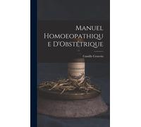 Manuel Homoeopathique D'obstétrique