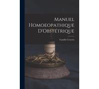 Manuel Homoeopathique D'obstétrique