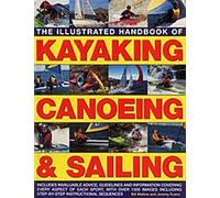 Manuel illustré du kayak, du canoë et de la voile