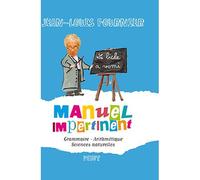 Jean-Louis Fournier – Manuel impertinent – Grammaire, Arithmétique, Sciences naturelles – Broché