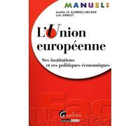L'union Européenne - Ses Institutions Et Ses Politiques Économiques