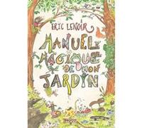 Manuel magique de mon jardin