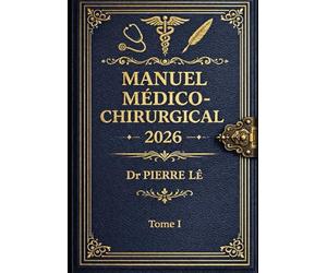 MANUEL MEDICO-CHIRURGICAL 2026 Tome I