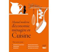 Manuel moderne d'économie ménagère en cuisine Bien acheter, bien conserver, bien cuisiner aujourd'hui - 180°C - Hachette Pratique - relié - Guide