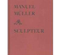 Manuel Müller sculpteur