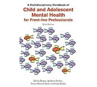 Manuel multidisciplinaire de santé mentale de l'enfant et de l'adolescent pour les professionnels de première ligne, troisième édition