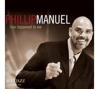 Phillip Manuel - Love Happened to Me