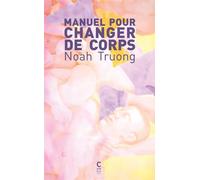 Manuel pour changer de corps - Noah Truong - Cambourakis - broché - Poésie