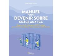 Deborah Sosin – Manuel pour devenir sobre grâce aux TCC – Un programme 100 % pratique – Broché