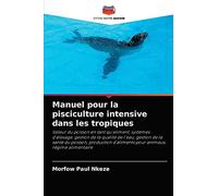 Manuel pour la pisciculture intensive dans les tropiques