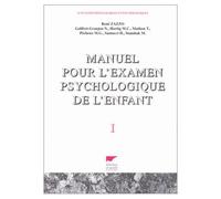 Manuel Pour L'examen Psychologique De L'enfant Tome 1 - Manuel Pour L'examen Psychologique De L'enfant