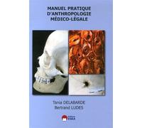 Manuel pratique d anthropologie medico legale theorie etudes de cas Théorie, études - Tania Delabarde - Eska - broché - Scolaire / Universitaire