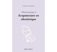 Manuel pratique d'acupuncture en obstetrique