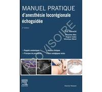 Manuel pratique d'anesthésie locorégionale échoguidée Eric Albrecht (Auteur), Sébastien Bloc (Auteur), Hugues Cadas (Auteur), Véronique Moret (Auteur)