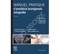 Manuel pratique d'anesthésie locorégionale échoguidée - Eric Albrecht - Elsevier Masson - broché - Scolaire / Universitaire