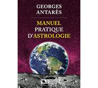MANUEL PRATIQUE D'ASTROLOGIE