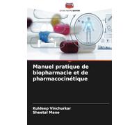 Manuel pratique de biopharmacie et de pharmacocinétique