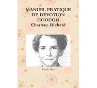 MANUEL PRATIQUE DE DEVOTION HOODOO Charlene Richard