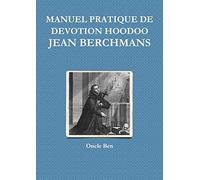 MANUEL PRATIQUE DE DEVOTION HOODOO - JEAN BERCHMANS