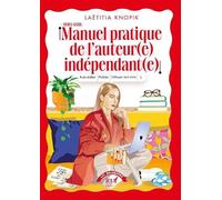 MANUEL PRATIQUE DE L?AUTEUR(E)- INDÉ