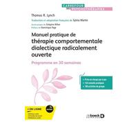 Manuel pratique de thérapie comportementale dialectique radicalement ouverte: Programme en 30 semaines
