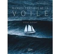Manuel pratique de la voile Steve Sleight (Auteur)