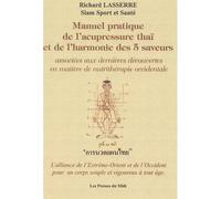Manuel pratique de l'acupressure thai et de l'harmonie des 5 saveurs - Lassere - Presses Du Midi - broché - Guide