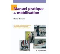 Manuel pratique de mobilisation: à l'usage des aides-soignants, auxiliaires de vie sociale, des aides médico-psychologiques...