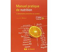 Manuel pratique de nutrition: L'alimentation préventive et curative