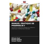 MANUEL PRATIQUE DE PHARMACIE-I: Strictement conforme au Syllabus P.C.I (R.G.P.V.) prescrit pour le B.Pharmacy I Semester.