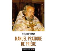 Manuel pratique de prière - Alexandre Men - Cerf - Poche - Manuel