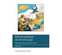 Manuel pratique de terminologie - Robert Dubuc - Presses Universite De Montreal - broché - Manuel