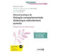 Manuel pratique de thérapie comportementale dialectique radicalement ouverte: Programme en 30 semaines