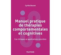 Manuel Pratique De Thérapies Comportementales, Cognitives Et Émotionnelles