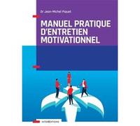 Manuel pratique d'Entretien motivationnel Docteur Jean-Michel Piquet (Auteur)