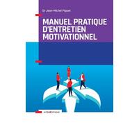Manuel pratique d'Entretien motivationnel - Docteur Jean-Michel Piquet - Intereditions - broché - Manuel