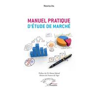 Manuel pratique d'étude de marché - Nourou Aya - L'harmattan - broché - Manuel