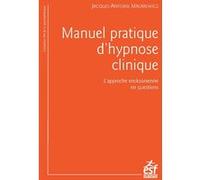 Manuel pratique d'hypnose clinique Jacques-Antoine Malarewicz (Auteur)