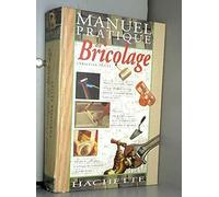 Manuel pratique du bricolage
