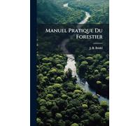 Manuel Pratique Du Forestier