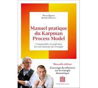 Manuel pratique du Karpman Process Model - 2è éd.: Comprendre et maîtriser les mécanismes du Triangle