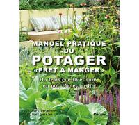 Manuel pratique du potager Pour des légumes prêts à manger - Marc Verachtert - Lannoo - broché - Guide