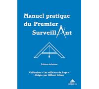 Manuel pratique du premier surveillant: 2e édition entièrement refondue