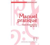 Georges Dandelot – Manuel pratique pour l'étude des clés Sol Fa Ut – Ancienne édition