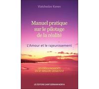 Manuel pratique sur le pilotage de la réalité - L'Amour et le rajeunissement