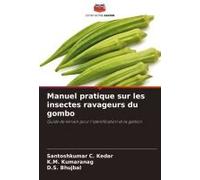 Manuel Pratique Sur Les Insectes Ravageurs Du Gombo