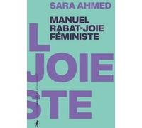 Manuel rabat-joie féministe Sara Ahmed (Auteur), Emma Bigé (Traduction), Mabeuko Oberty (Traduction)